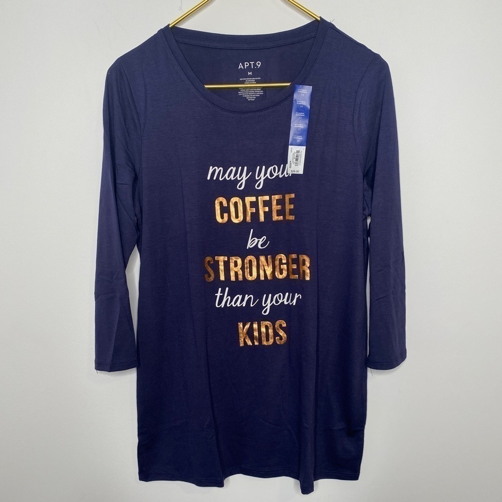 NWT Apt. 9 May Your Coffee Be Stronger Than Your Kids Soft Lightweight Top M